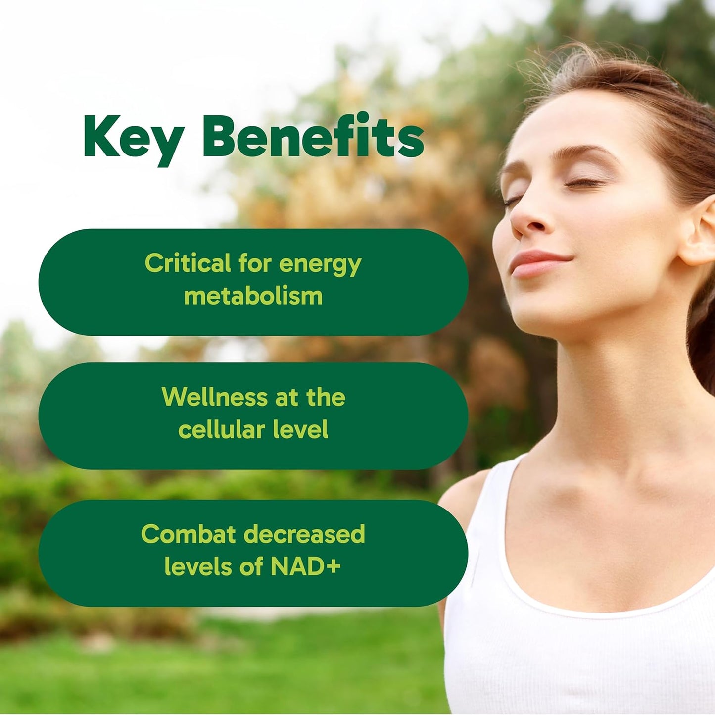 Nad + benefits Woman with closed eyes in a natural setting, with text highlighting key benefits on a green background.its